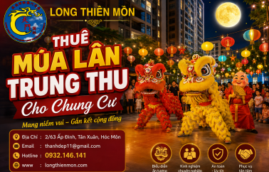 Thuê Múa Lân Trung Thu Cho Chung Cư: 5 Lưu Ý Vàng & Bảng Giá 2026