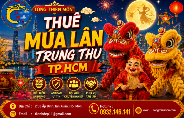 Thuê múa lân Trung Thu TP.HCM 2026: 3 bí quyết chọn đoàn lân uy tín